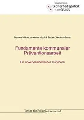 Kober / Kohl / Wickenhäuser |  Fundamente kommunaler Präventionsarbeit | Buch |  Sack Fachmedien