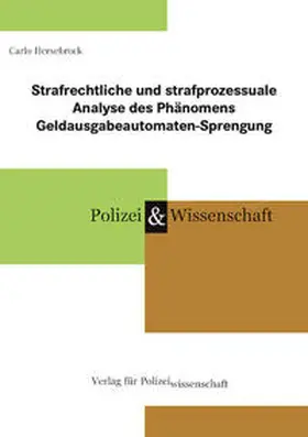 Hersebrock |  Strafrechtliche und strafprozessuale Analyse des Phänomens Geldausgabeautomaten-Sprengung | Buch |  Sack Fachmedien