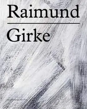 Museum Kurhaus Kleve |  Raimund Girke | Buch |  Sack Fachmedien