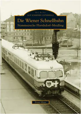 Haas |  Die Wiener Schnellbahn | Buch |  Sack Fachmedien