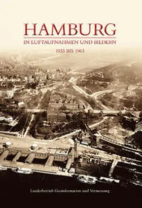 Landesbetrieb Geoinformation und Vermessung |  Hamburg aus der Luft | Buch |  Sack Fachmedien