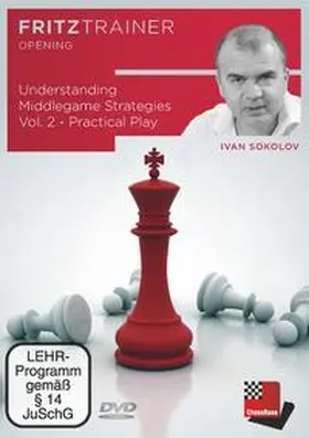 Sokolov |  Understanding Middlegame Strategies Vol. 2 - Practical Play | Sonstiges |  Sack Fachmedien