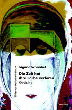 Schnabel |  Die Zeit hat ihre Farbe verloren | Buch |  Sack Fachmedien