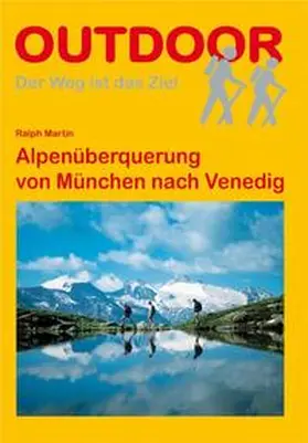 Martin |  Alpenüberquerung von München nach Venedig | Buch |  Sack Fachmedien