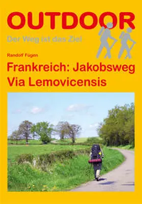 Fügen |  Frankreich: Jakobsweg Via Lemovicensis | Buch |  Sack Fachmedien