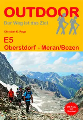Rupp | E5 Oberstdorf - Meran/Bozen | Buch | 978-3-86686-399-6 | www2.sack.de