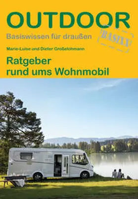 Großelohmann | Ratgeber rund ums Wohnmobil | Buch | 978-3-86686-618-8 | sack.de
