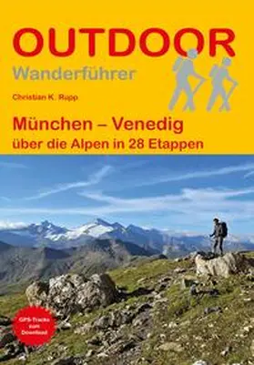 Rupp |  München - Venedig über die Alpen in 28 Etappen | Buch |  Sack Fachmedien