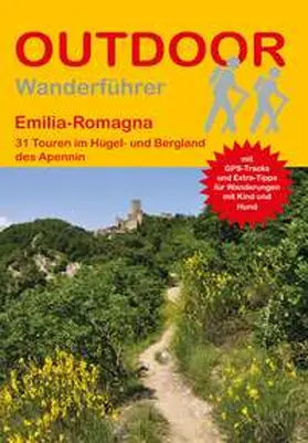Wille |  Emilia-Romagna 31 Touren im Hügel- und Bergland des Apennin | Buch |  Sack Fachmedien
