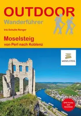 Schulte Renger |  Moselsteig von Perl nach Koblenz | Buch |  Sack Fachmedien