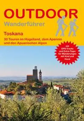 Wille |  Toskana 30 Touren im Hügelland, dem Apennin und den Apuanischen Alpen | Buch |  Sack Fachmedien