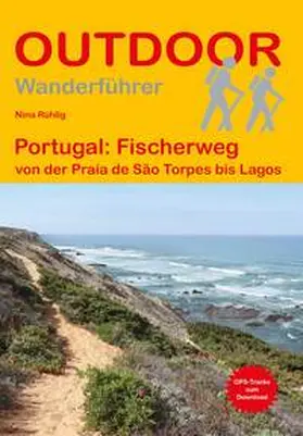 Rühlig |  Portugal: Fischerweg von der Praia de São Torpes bis Lagos | Buch |  Sack Fachmedien