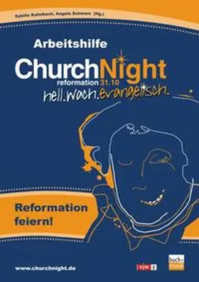 Schwarz / Kalmbach |  Arbeitshilfe ChurchNight | Buch |  Sack Fachmedien