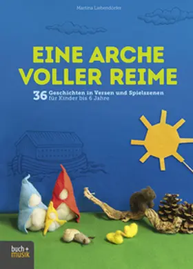 Liebendörfer | Eine Arche voller Reime | Buch | 978-3-86687-238-7 | www2.sack.de