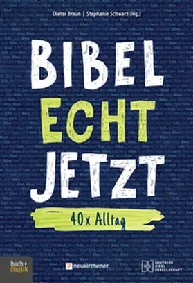 Braun / Schwarz | BIBEL ECHT JETZT | Buch | 978-3-86687-288-2 | www2.sack.de