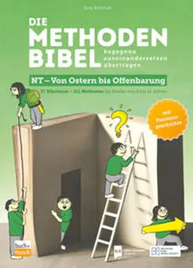 Schmidt |  Die Methodenbibel NT - Von Ostern bis Offenbarung | Buch |  Sack Fachmedien