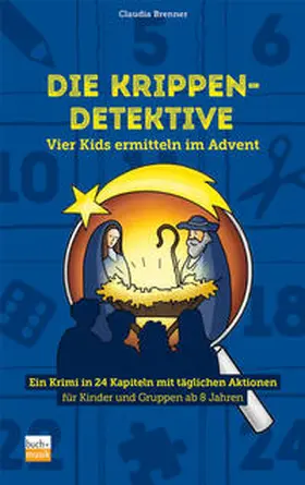 Brenner | Die Krippen-Detektive | Buch | 978-3-86687-328-5 | www2.sack.de