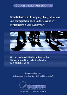 Brunnbauer / Novinšcak / Voß |  Gesellschaften in Bewegung. Emigration aus und Immigration nach Südosteuropa in Vergangenheit und Gegenwart | Buch |  Sack Fachmedien
