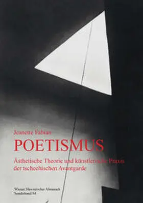 Fabian |  Poetismus. Ästhetische Theorie und künstlerische Praxis der tschechischen Avantgarde | Buch |  Sack Fachmedien