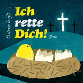 Jäger |  Ostern heißt: »Ich rette Dich!« | Buch |  Sack Fachmedien