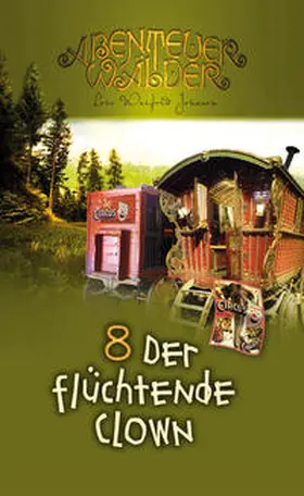 Johnson |  Abenteuerwälder 8: Der flüchtende Clown | Buch |  Sack Fachmedien