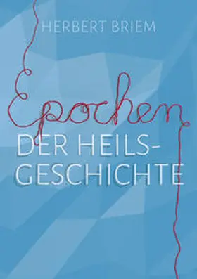 Briem |  Epochen der Heilsgeschichte | Buch |  Sack Fachmedien
