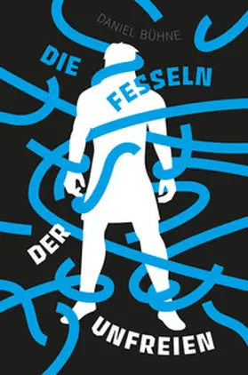 Bühne |  Die Fesseln der Unfreien | Buch |  Sack Fachmedien