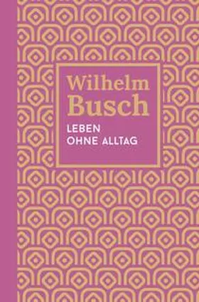 Busch |  Leben ohne Alltag | Buch |  Sack Fachmedien