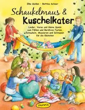 Gulden / Scheer |  Schaukelmaus & Kuschelkater (Buch) | Buch |  Sack Fachmedien