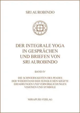 Aurobindo |  Der Integrale Yoga in Gesprächen und Briefen von Sri Aurobindo | Buch |  Sack Fachmedien