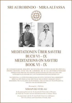 Aurobindo / Alfassa / Mirapuri-Verlag |  Meditationen über Savitri Buch VI-IX – Meditations on Savitri Book VI-IX | Buch |  Sack Fachmedien
