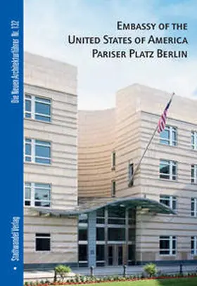 Dörries |  Embassy of the United States of America Pariser Platz Berlin | Buch |  Sack Fachmedien