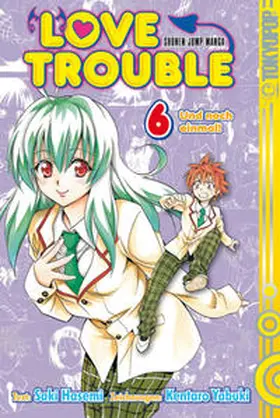 Hasemi / Yabuki |  Love Trouble 06 | Buch |  Sack Fachmedien