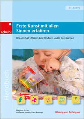 Kohl |  Handbücher für die frühkindliche Bildung / Erste Kunst mit allen Sinnen erfahren | Buch |  Sack Fachmedien