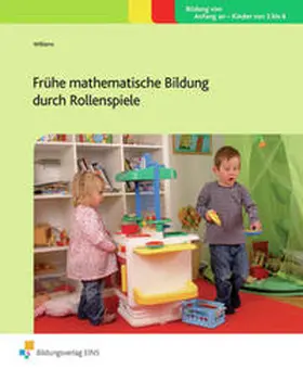 Williams |  Frühe mathematische Bildung durch Rollenspiele | Sonstiges |  Sack Fachmedien
