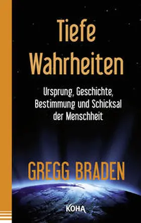 Braden |  Tiefe Wahrheiten | Buch |  Sack Fachmedien