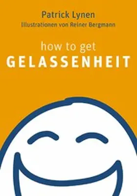 Lynen |  How to get Gelassenheit | eBook | Sack Fachmedien