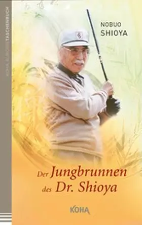 Shioya |  Der Jungbrunnen des Dr. Shioya | eBook | Sack Fachmedien