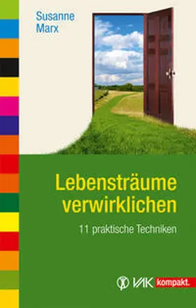 Marx |  Lebensträume verwirklichen | Buch |  Sack Fachmedien