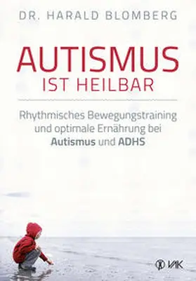 Blomberg | Autismus ist heilbar | Buch | 978-3-86731-170-0 | www2.sack.de