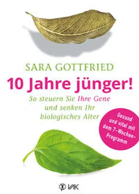 Gottfried |  10 Jahre jünger! | Buch |  Sack Fachmedien