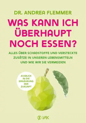 Flemmer |  Was kann ich überhaupt noch essen? | Buch |  Sack Fachmedien