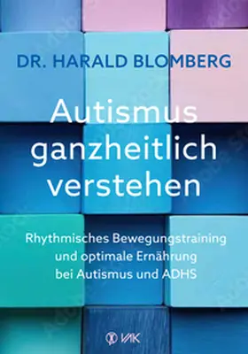 Blomberg |  Autismus ganzheitlich verstehen | Buch |  Sack Fachmedien