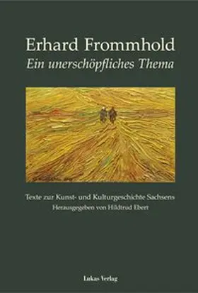 Frommhold / Ebert |  Ein unerschöpfliches Thema | Buch |  Sack Fachmedien