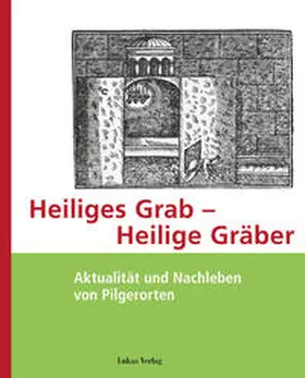 Röper / Treml |  Heiliges Grab – Heilige Gräber | Buch |  Sack Fachmedien