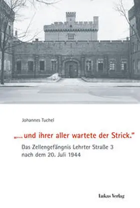 Tuchel |  »... und ihrer aller wartete der Strick.« | Buch |  Sack Fachmedien