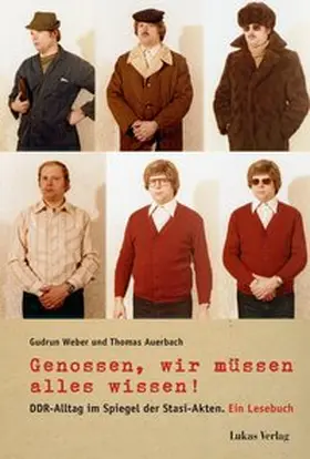 Weber / Auerbach |  Genossen, wir müssen alles wissen! | Buch |  Sack Fachmedien