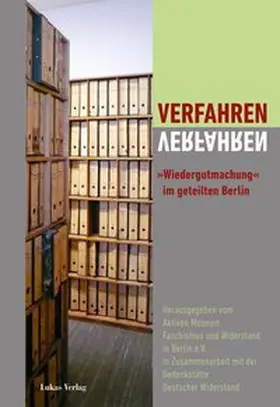 Aktives Museum Faschismus und Widerstand in Berlin e.V. / Gedenkstätte Deutscher Widerstand |  Verfahren | Buch |  Sack Fachmedien