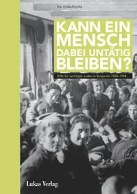 Arakchiyska |  Kann ein Mensch dabei untätig bleiben? | Buch |  Sack Fachmedien