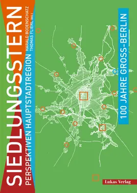 Bodenschatz / Lompscher |  100 Jahre Groß-Berlin / Siedlungsstern | Buch |  Sack Fachmedien